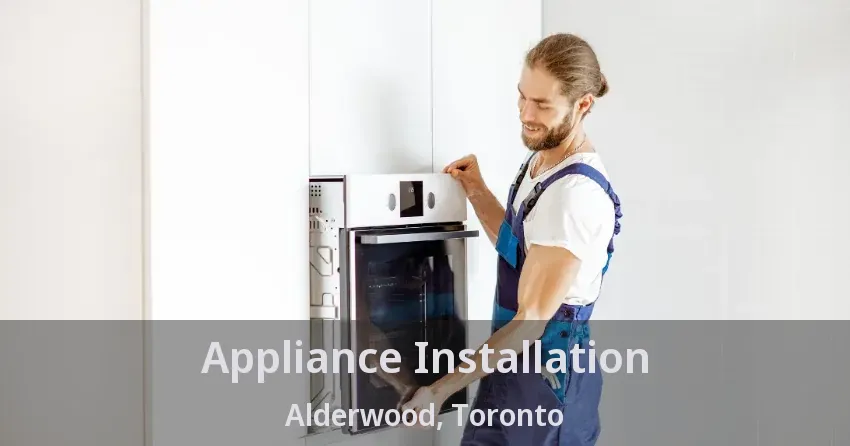 Appliance Installation Alderwood, Toronto - ON