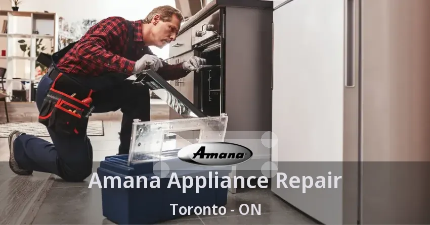 Amana Appliance Repair Toronto - ON