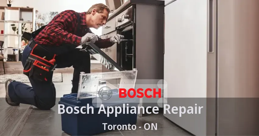 Bosch Appliance Repair Toronto - ON