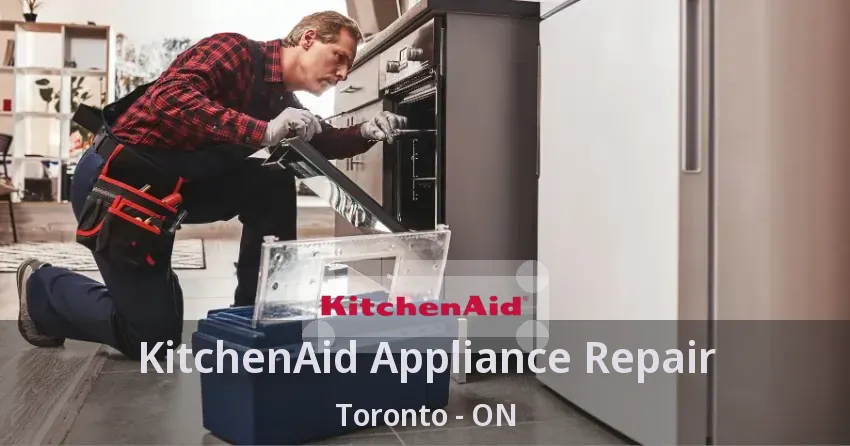 KitchenAid Appliance Repair Toronto - ON
