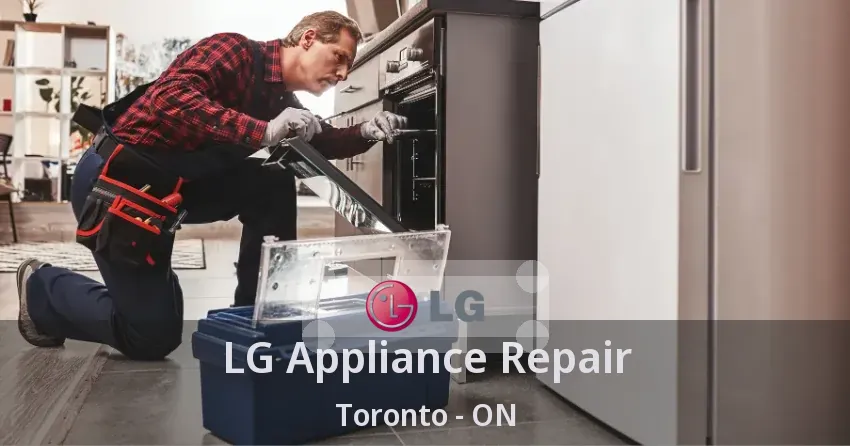 LG Appliance Repair Toronto - ON