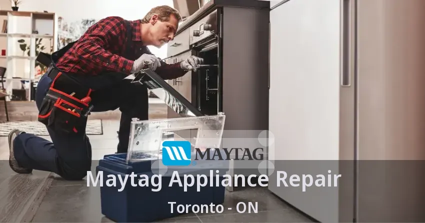 Maytag Appliance Repair Toronto - ON