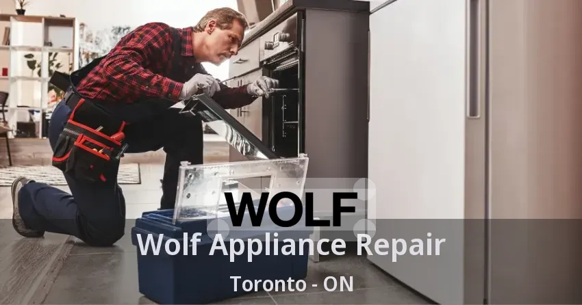 Wolf Appliance Repair Toronto - ON