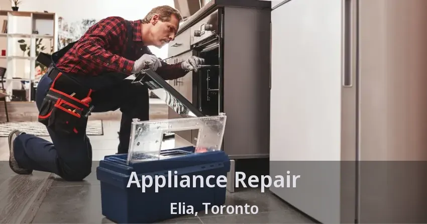 Appliance Repair Elia, Toronto - ON