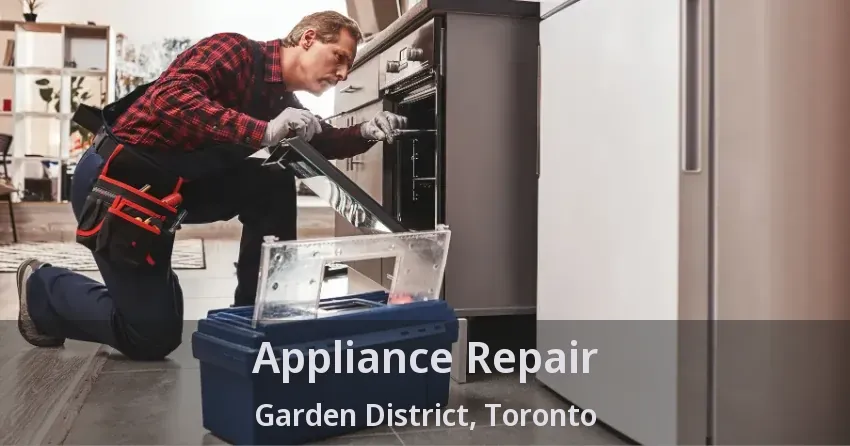 Appliance Repair Garden District, Toronto - ON