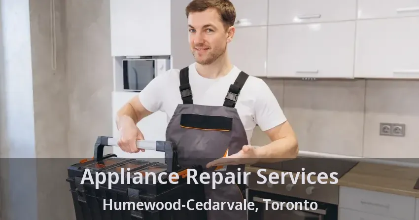 Appliance Repair Services Humewood-Cedarvale, Toronto - ON