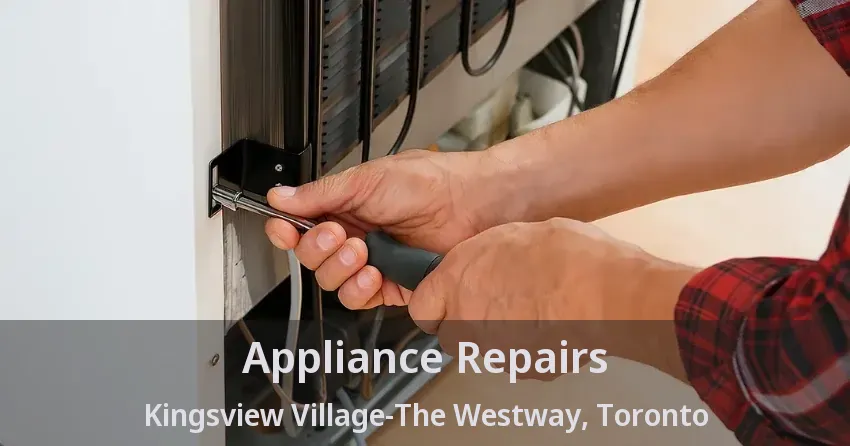 Appliance Repairs Kingsview Village-The Westway, Toronto - ON