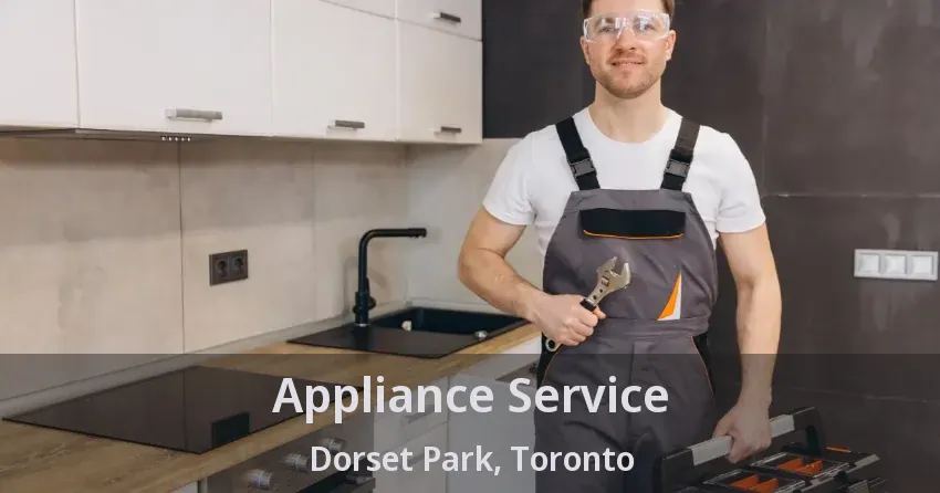 Appliance Service Dorset Park, Toronto - ON
