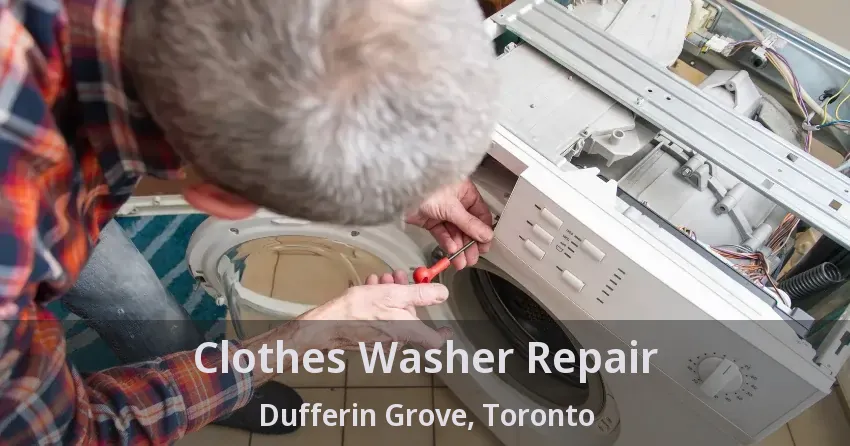 Clothes Washer Repair Dufferin Grove, Toronto - ON