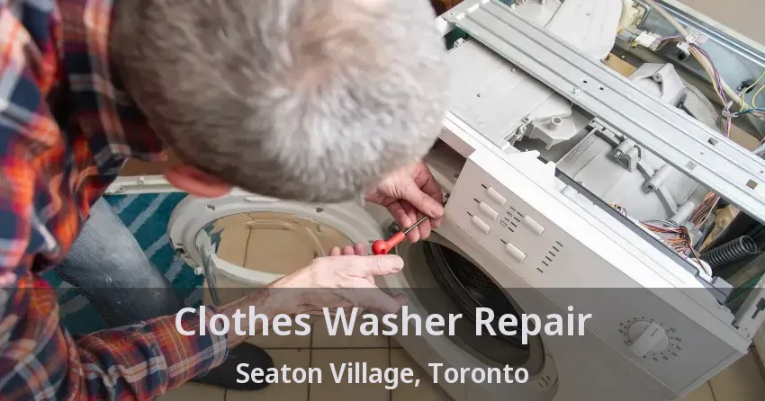 Clothes Washer Repair Seaton Village, Toronto - ON