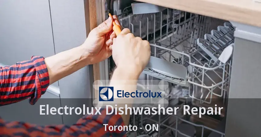 Electrolux Dishwasher Repair Toronto - ON