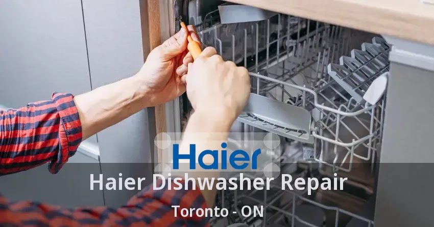 Haier Dishwasher Repair Toronto - ON