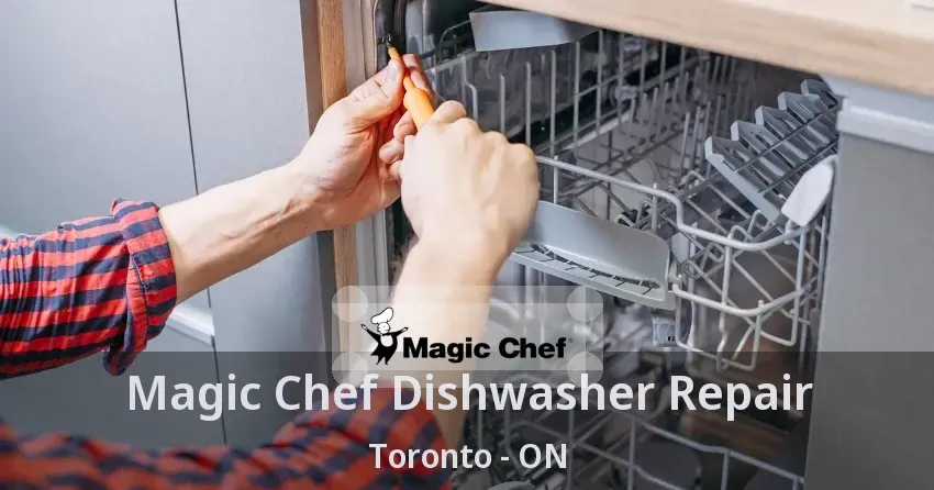 Magic Chef Dishwasher Repair Toronto - ON