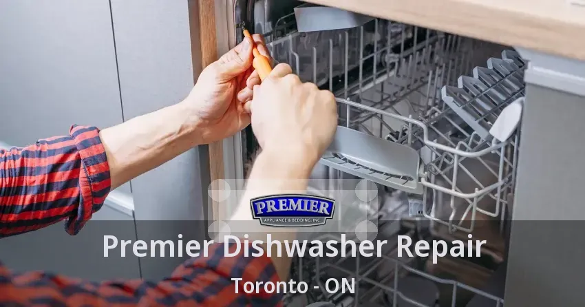 Premier Dishwasher Repair Toronto - ON