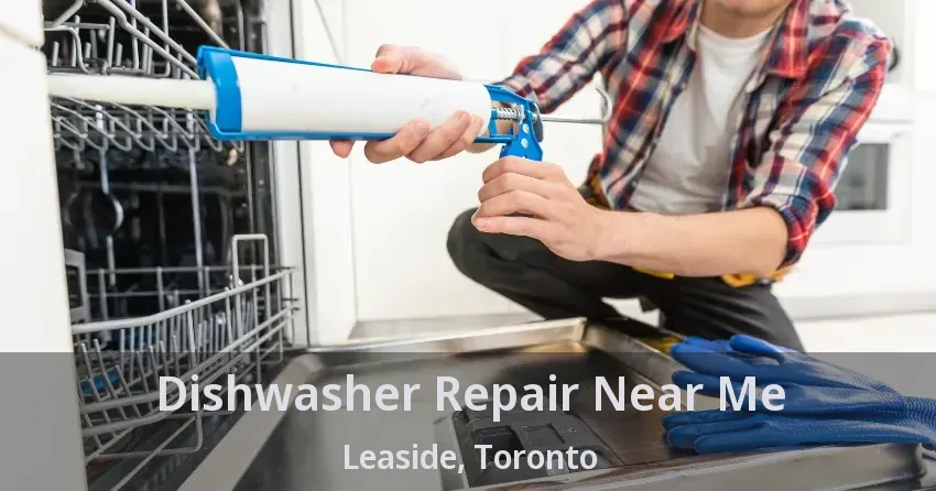 Dishwasher Repair Near Me Leaside, Toronto - ON