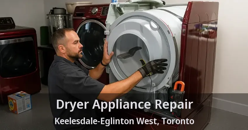 Dryer Appliance Repair Keelesdale-Eglinton West, Toronto - ON