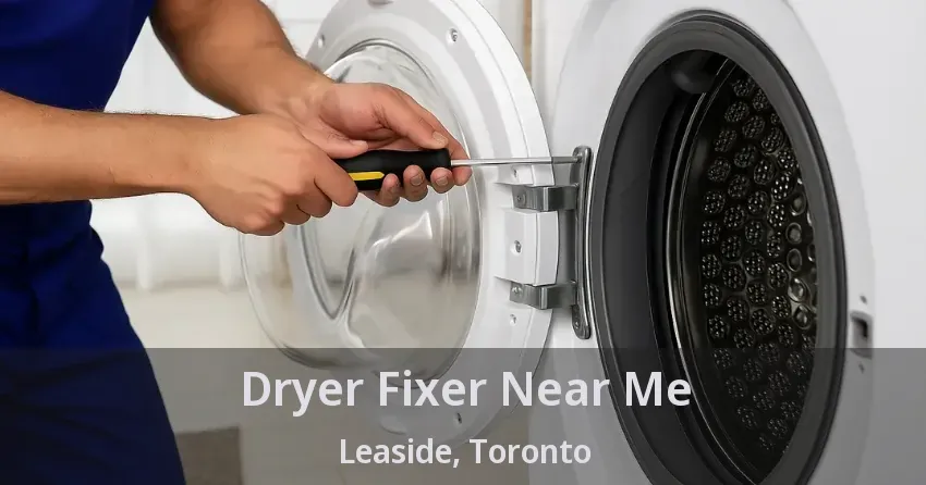 Dryer Fixer Near Me Leaside, Toronto - ON