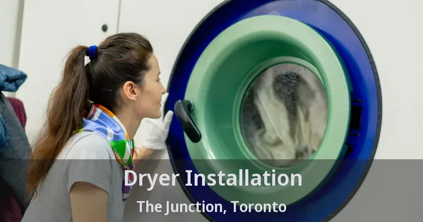 Dryer Installation The Junction, Toronto - ON