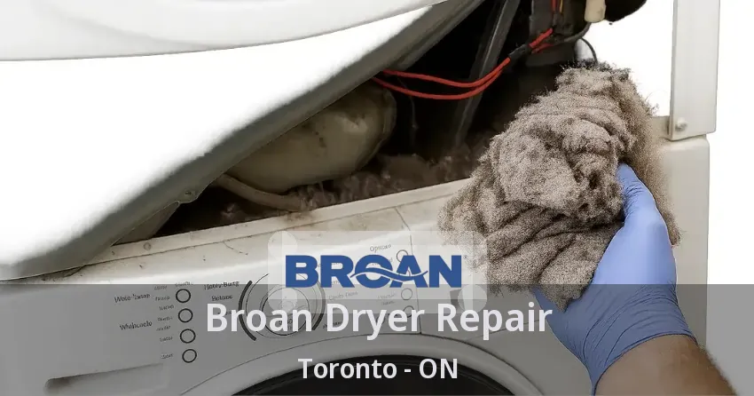 Broan Dryer Repair Toronto - ON