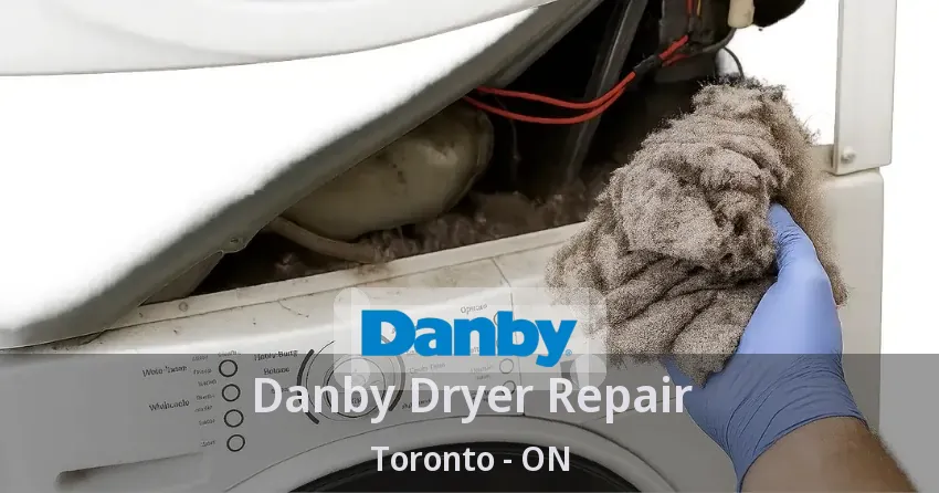 Danby Dryer Repair Toronto - ON