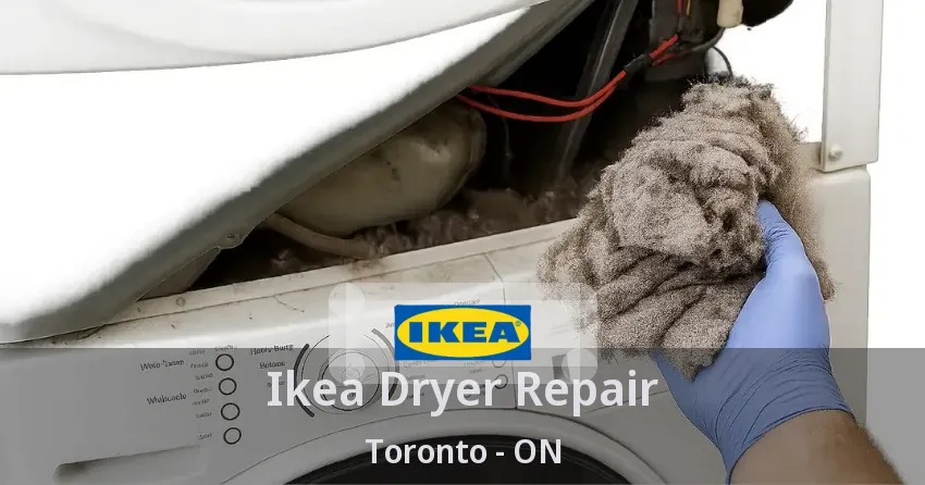 Ikea Dryer Repair Toronto - ON