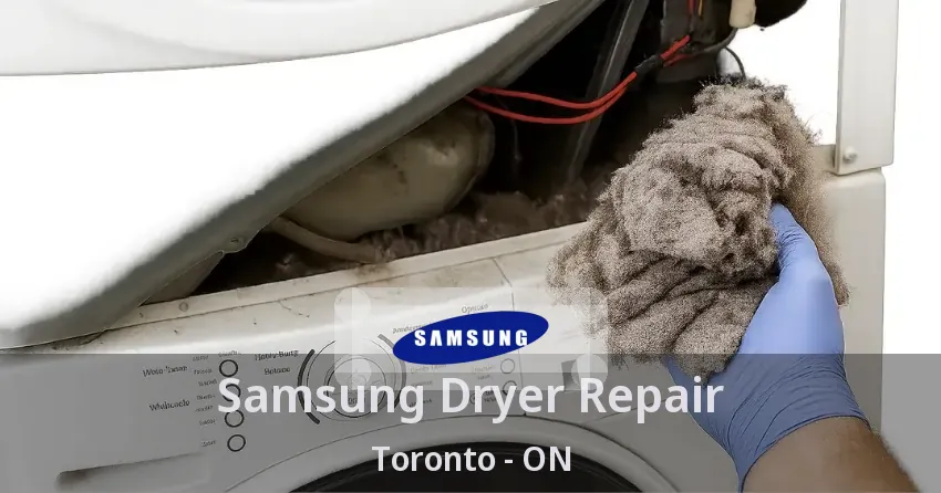 Samsung Dryer Repair Toronto - ON
