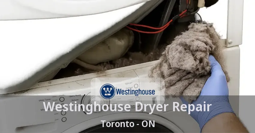 Westinghouse Dryer Repair Toronto - ON