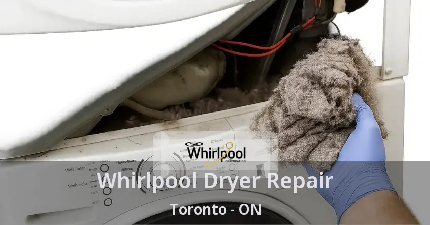 Whirlpool Dryer Repair Toronto - ON