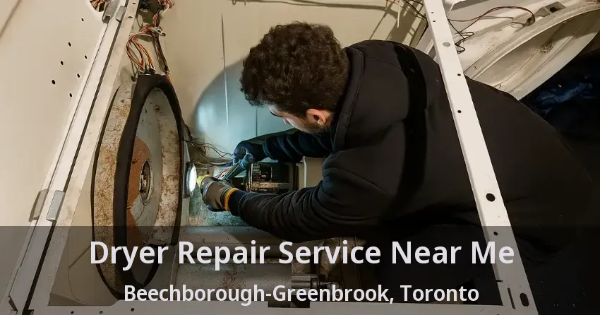 Dryer Repair Service Near Me Beechborough-Greenbrook, Toronto - ON