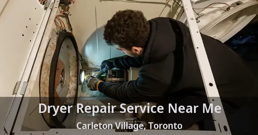 Dryer Repair Service Near Me Carleton Village, Toronto - ON