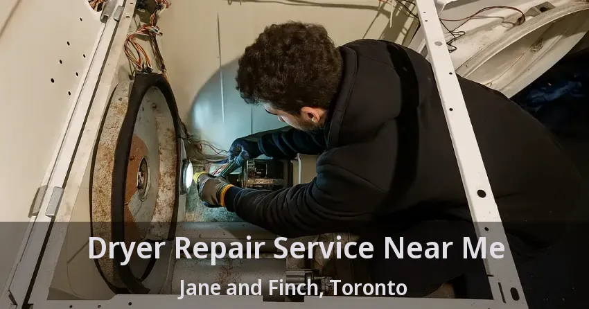 Dryer Repair Service Near Me Jane and Finch, Toronto - ON