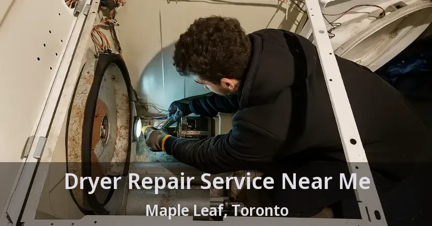 Dryer Repair Service Near Me Maple Leaf, Toronto - ON