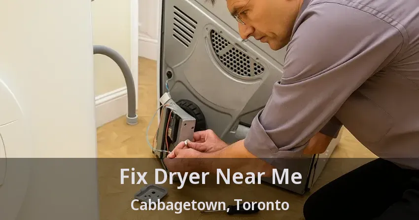Fix Dryer Near Me Cabbagetown, Toronto - ON