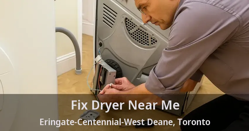 Fix Dryer Near Me Eringate-Centennial-West Deane, Toronto - ON
