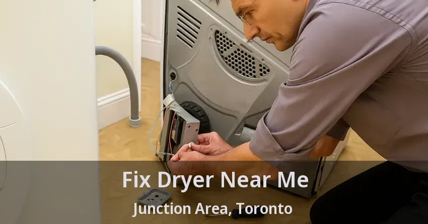 Fix Dryer Near Me Junction Area, Toronto - ON