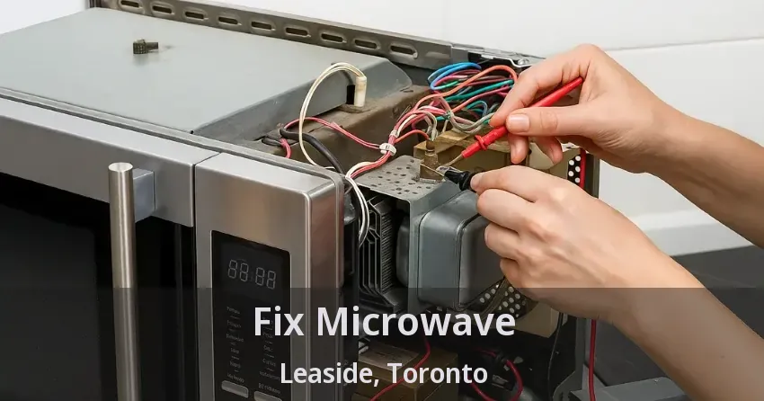 Fix Microwave Leaside, Toronto - ON