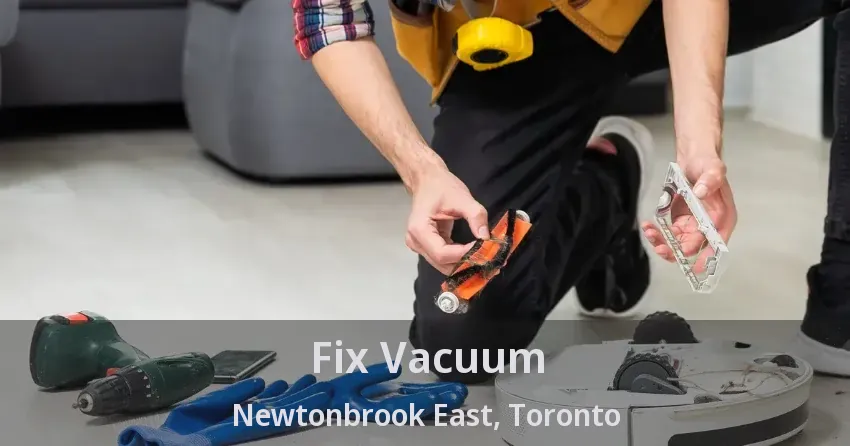 Fix Vacuum Newtonbrook East, Toronto - ON