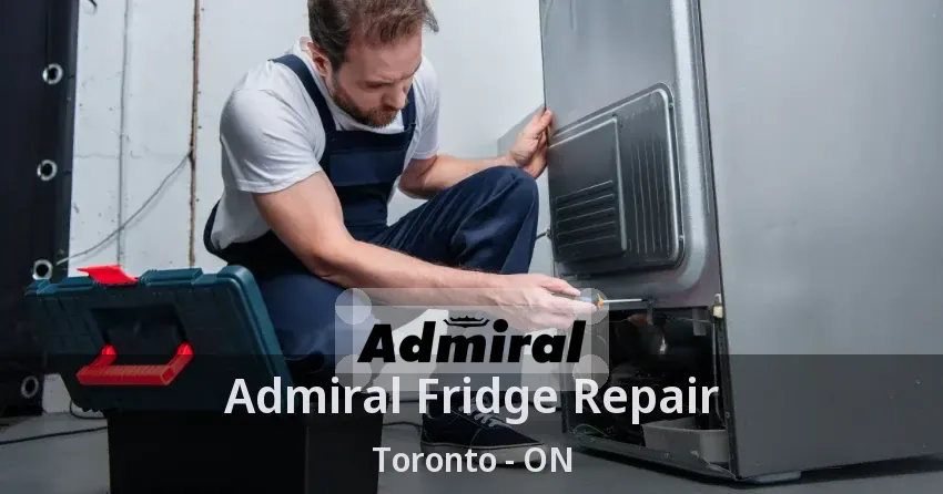 Admiral Fridge Repair Toronto - ON