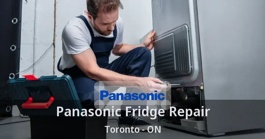 Panasonic Fridge Repair Toronto - ON
