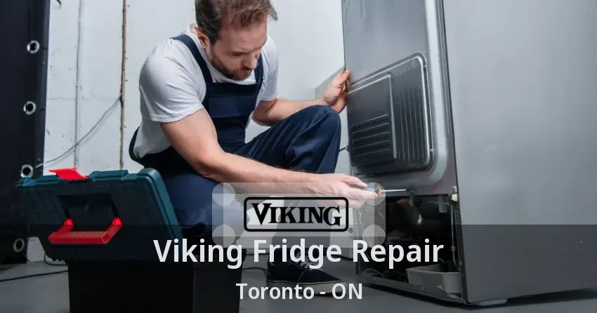 Viking Fridge Repair Toronto - ON