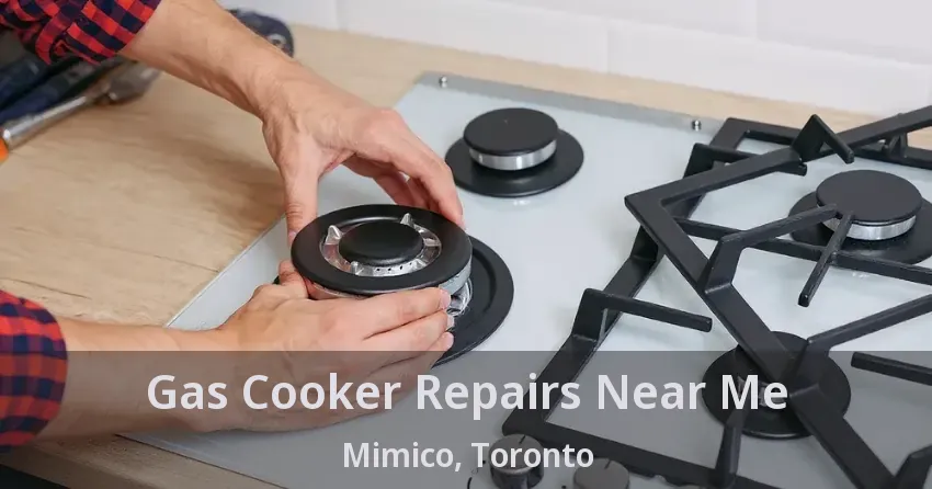 Gas Cooker Repairs Near Me Mimico, Toronto - ON