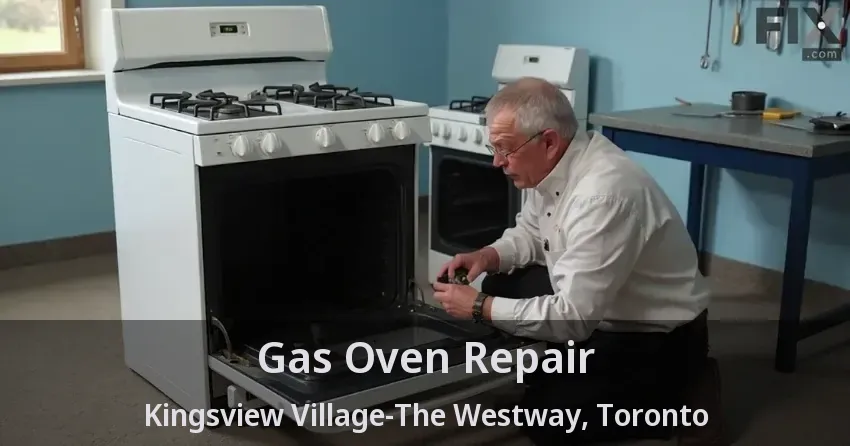Gas Oven Repair Kingsview Village-The Westway, Toronto - ON