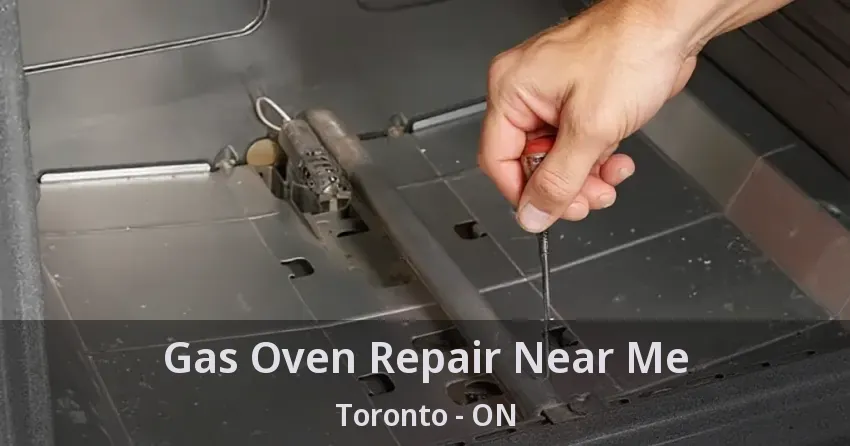 Gas Oven Repair Near Me Toronto - ON