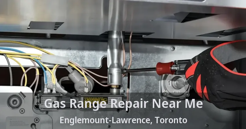 Gas Range Repair Near Me Englemount-Lawrence, Toronto - ON