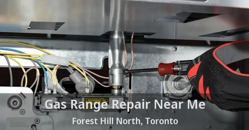 Gas Range Repair Near Me Forest Hill North, Toronto - ON