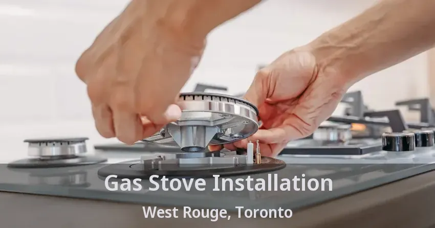 Gas Stove Installation West Rouge, Toronto - ON