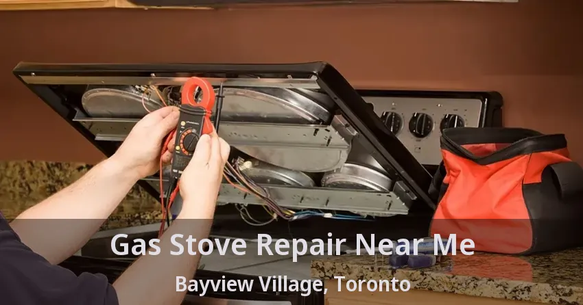 Gas Stove Repair Near Me Bayview Village, Toronto - ON
