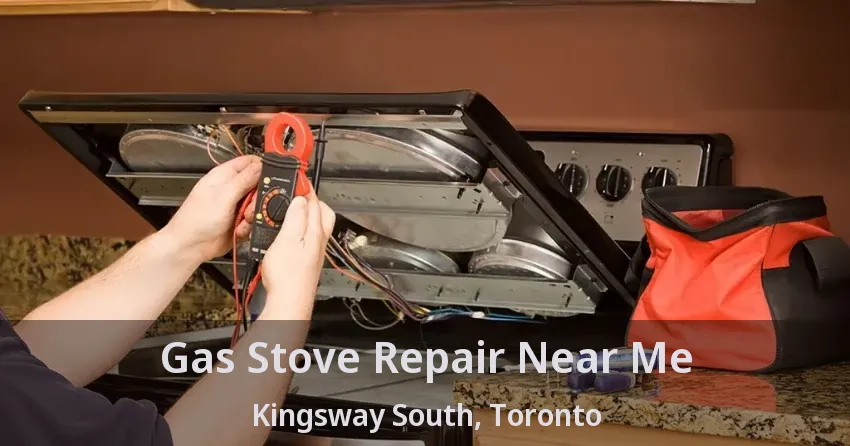 Gas Stove Repair Near Me Kingsway South, Toronto - ON