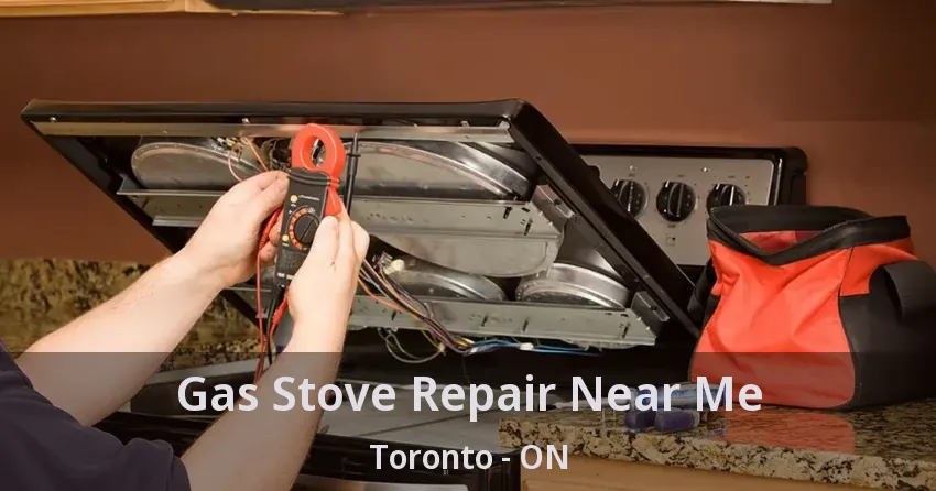 Gas Stove Repair Near Me Toronto - ON