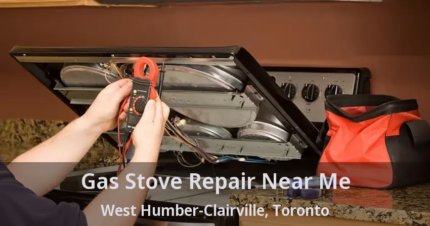 Gas Stove Repair Near Me West Humber-Clairville, Toronto - ON